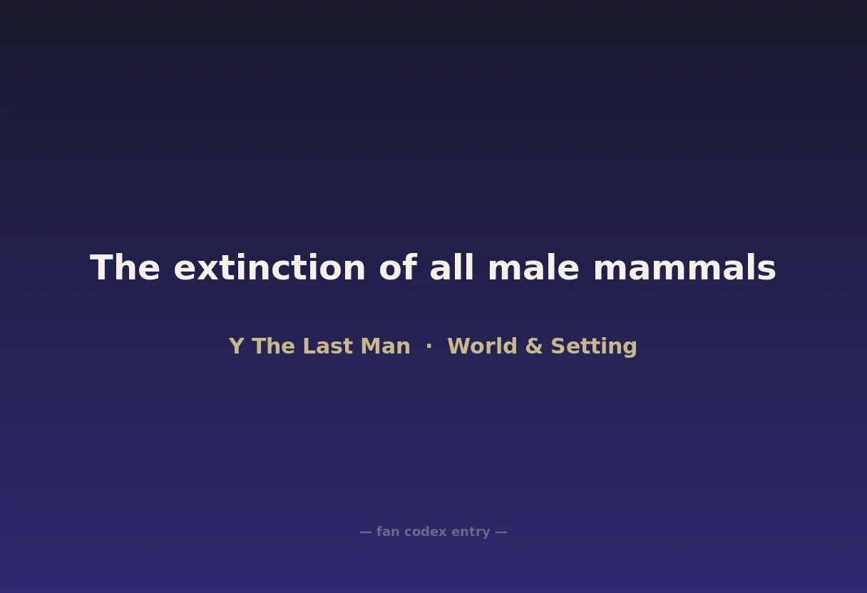 The extinction of all male mammals